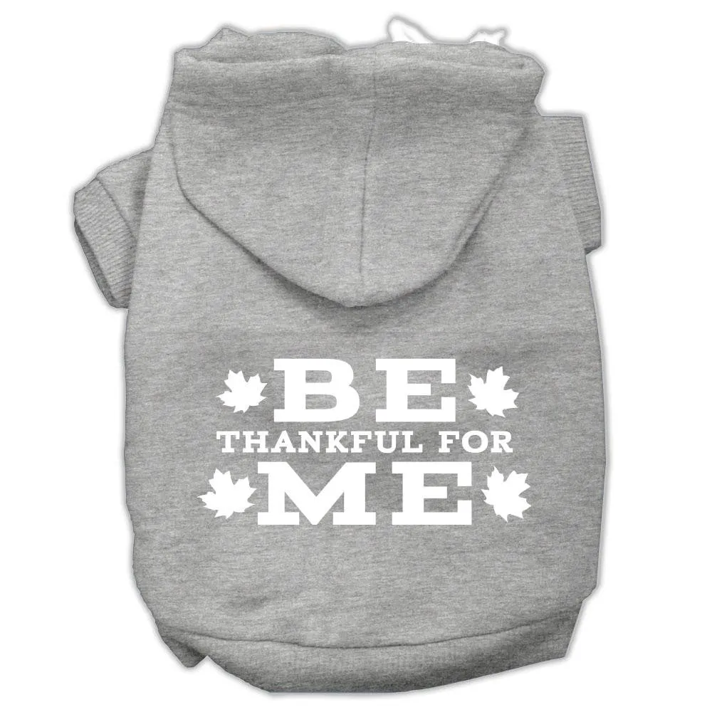 Be Thankful For Me Screen Print Pet Hoodies Grey Size S (10)