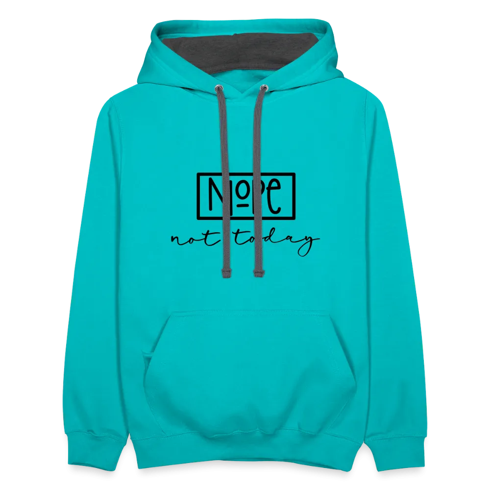 NoPe Not Today Heavy Hoodie